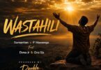 P Mawenge Ft Samaritan One Six Wastahili