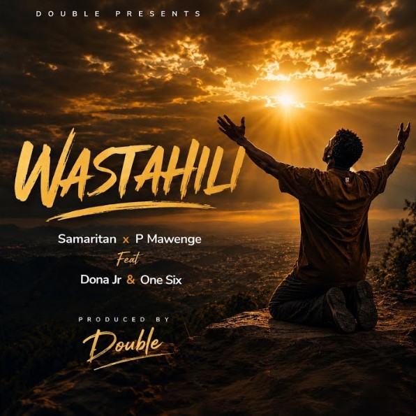 P Mawenge Ft Samaritan One Six Wastahili