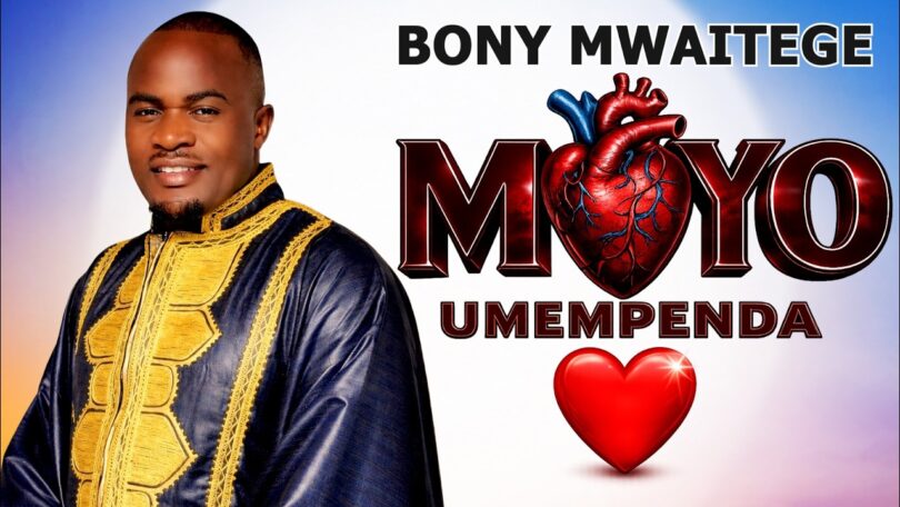 Bony Mwaitege – Moyo Umempenda