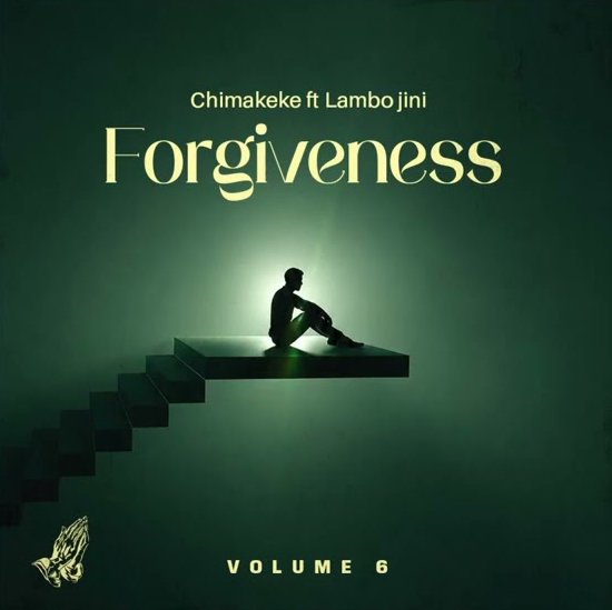 Chimakeke Ft Lambo Jini Forgiveness Toka Magetoni Volume 6