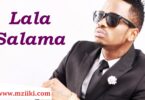 Diamond Platnumz – Lala Salama 1