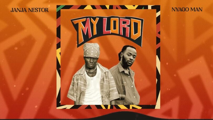 Janja Nestor Ft NyAgO mAn My lord