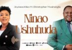 Joyness kileo ft christopher mwahangila Ninao ushuhuda