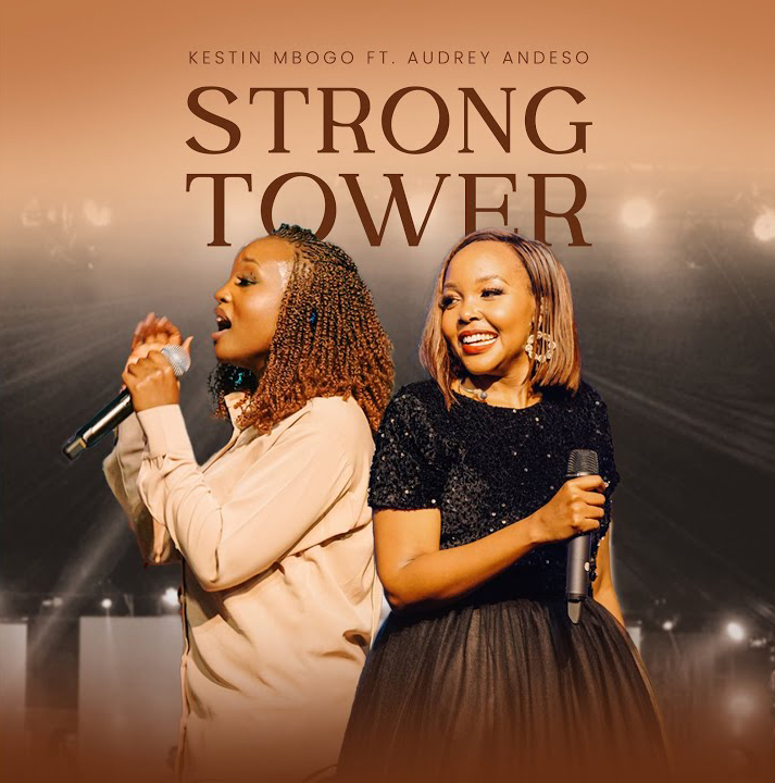 Kestin Mbogo Ft Audrey Andeso Strong tower