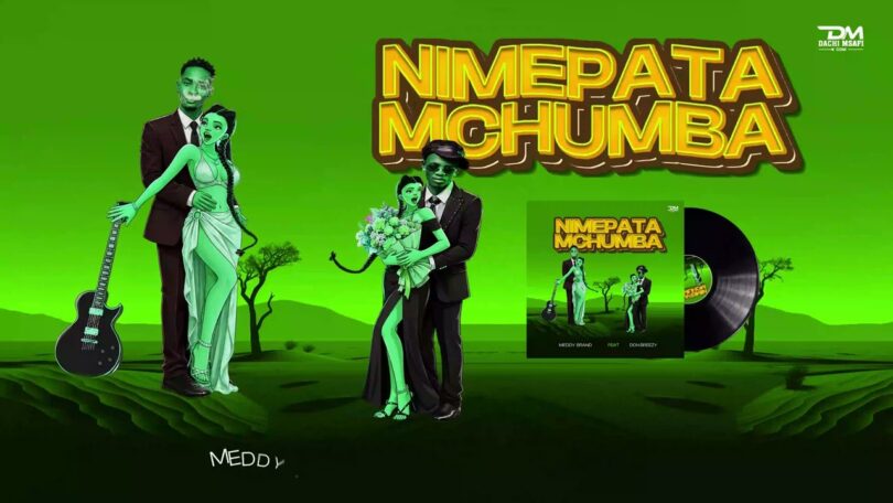 Meddy Brand ft Don breezy Nimepata Mchumba