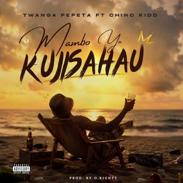 Twanga Pepeta ft Chino Kidd – Mambo Ya Kujisahau