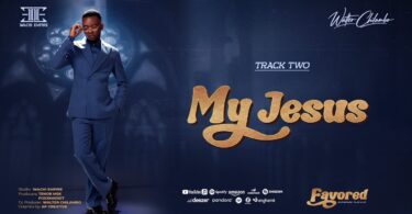 Walter Chilambo – My Jesus