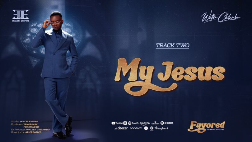 Walter Chilambo – My Jesus